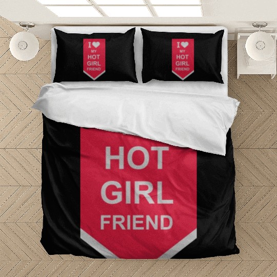 I love my girlfriend Bedding Sets