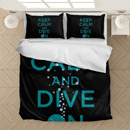 KEEP CALM AND DIVE ON Bedding Sets