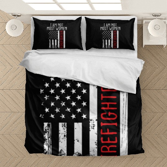Firemen am not most women Night Shift Firefighter Bedding Sets