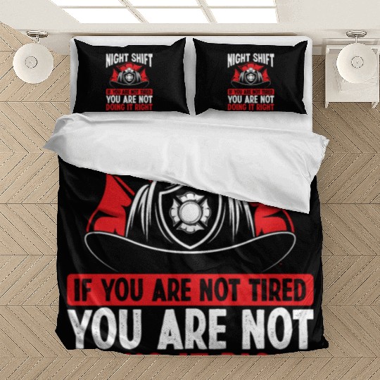 Firefighter Volunteer Funny Night Shift Firemen Bedding Sets