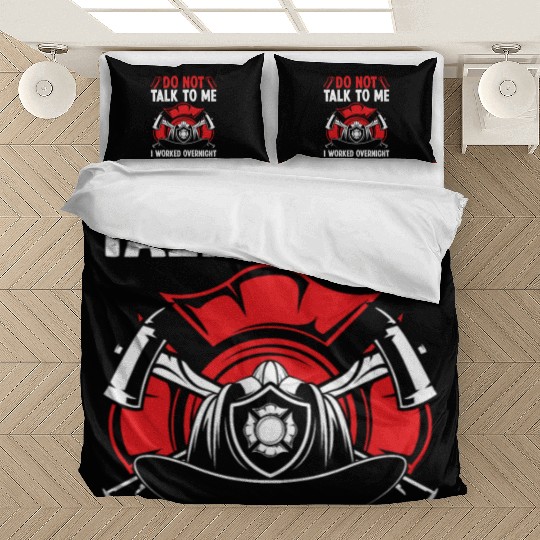 Night Shift Firefighter Funny I worked Firemen Bedding Sets