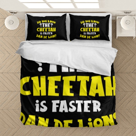 Did You Know The Cheetah is Faster Dan De Lion Gif Bedding Sets