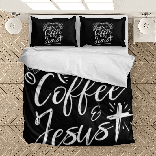This Girl Runs on Coffee and Jesus for Religious Bedding Sets