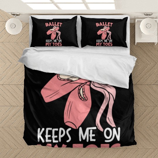 Ballet Keep Me On My Toes Ballet Ballerina Bedding Sets