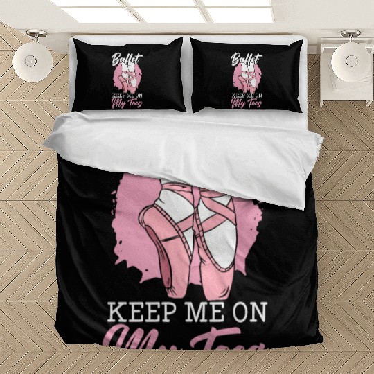 Ballet Keep Me On My Toes Ballet Ballerina Bedding Sets