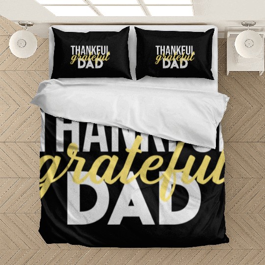 Thankful Grateful Dad Thanksgiving Bedding Sets