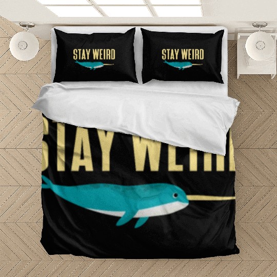 Stay Weird, Narwhal Bedding Sets