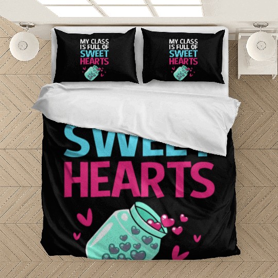 Teacher My Class Is Full Of Sweethearts Bedding Sets