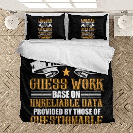 Lineman We Do Precision Guess Work Base On Bedding Sets