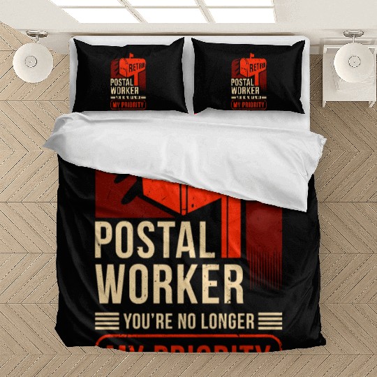 Retired Postal Worker You'Re No Longer My Priority Bedding Sets
