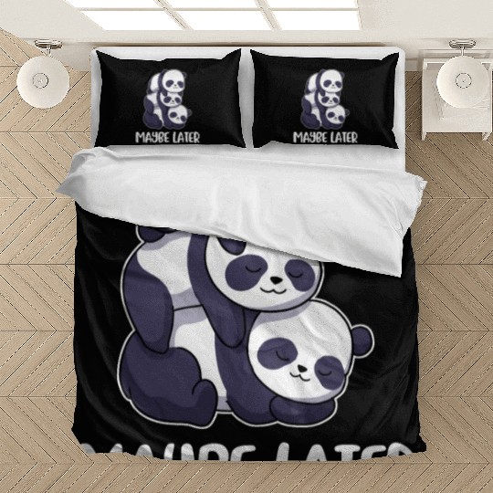 Maybe Later Panda Funny Panda Gift Bedding Sets