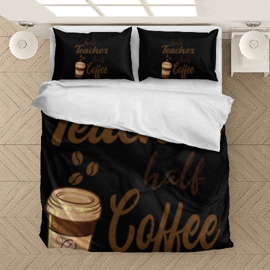 Half Teacher Half Coffee Bedding Sets
