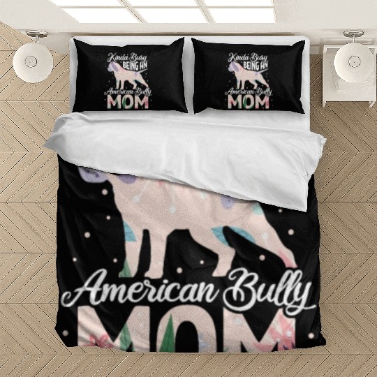 Kinda Busy Being An American Bully Mom Bedding Sets