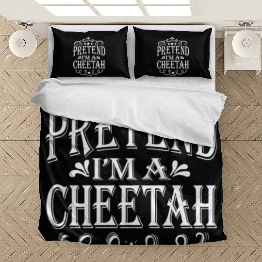 Pretend I'm A Cheetah Easy Lazy Halloween Costume Bedding Sets