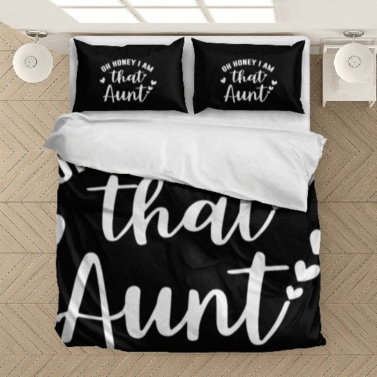 Oh Honey I Am That Aunt Bedding Sets