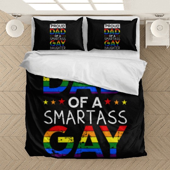 Proud Dad of a smartass gay daughter Bedding Sets
