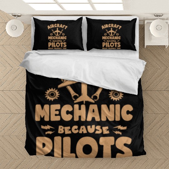 Aircraft Mechanic Because Pilots Need Heroes Too Bedding Sets