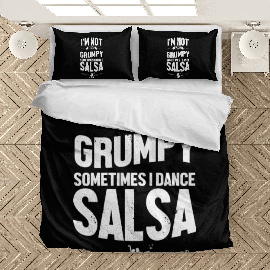 Im Not Always Grumpy Ballroom Dancer Funny Salsa Bedding Sets