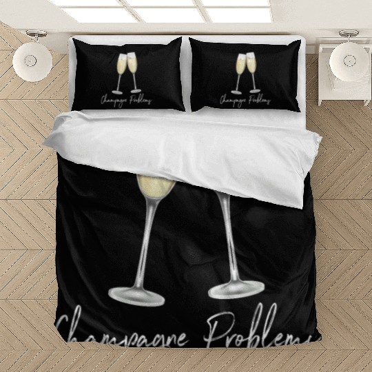 Champagne Problems Bedding Sets