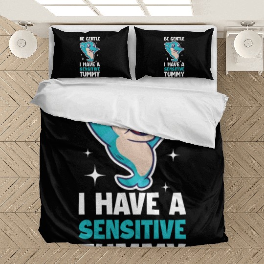 I Have A Sensitive Tummy Funny Dolphin Gift Bedding Sets