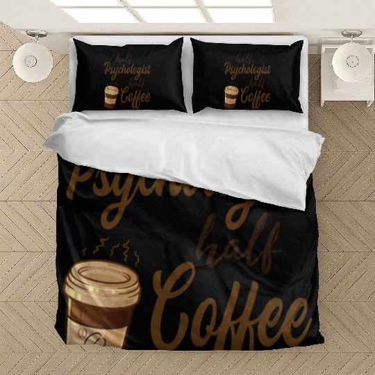 Half Psychologist Half Coffee Bedding Sets