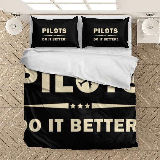 Pilots Do It Better - Funny Flying, Funny Pilot Bedding Sets