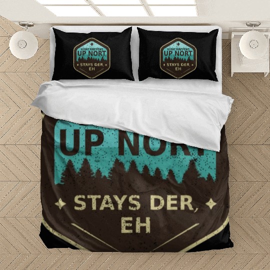 W Happens Up Nort Stays Der Upper Peninsula Michig Bedding Sets