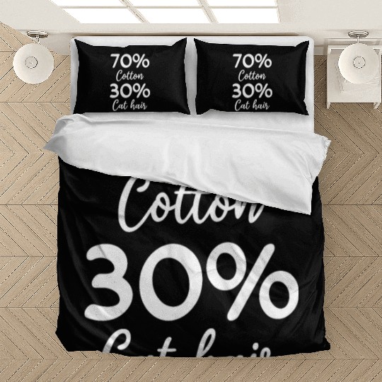 Funny Cat Owner I 70% Cotton 30% Cat Hair I Funny Bedding Sets