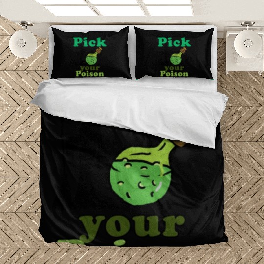 Pick your poison Bedding Sets
