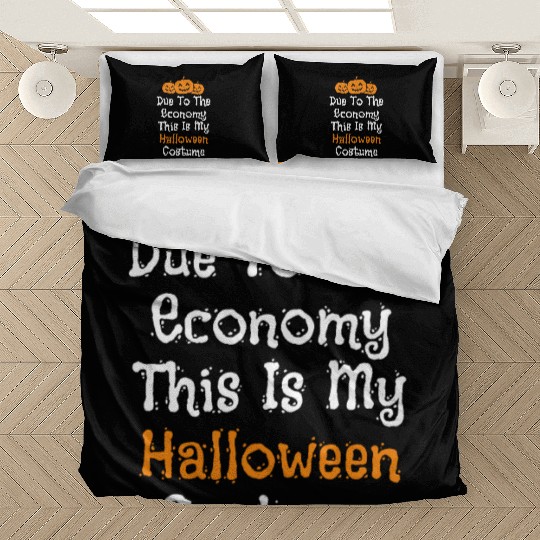 Due to the economy this is my Halloween costume Bedding Sets