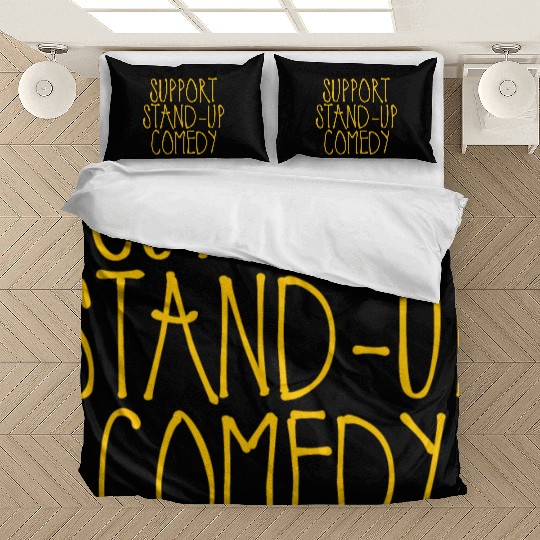 Support Stand Up Comedy 2 Bedding Sets