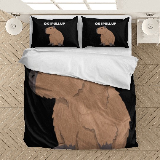 Ok I Pull Up Capybara Funny Meme Capybara Lover Bedding Sets