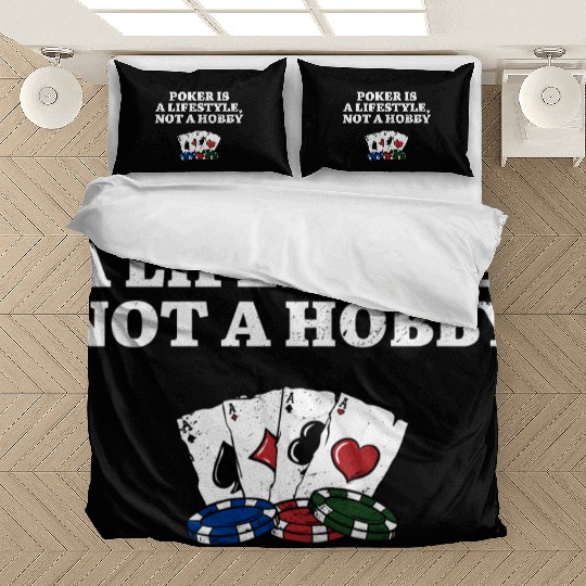 Poker is a Lifestyle Not a Hobby Poker Player Bedding Sets