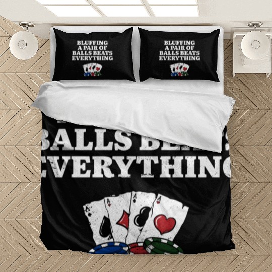 Bluffing Beats Everything Gambler Poker Gambling Bedding Sets