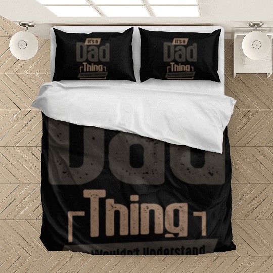 Mens It's a Dad Thing Funny Dad Grandpa Bedding Sets