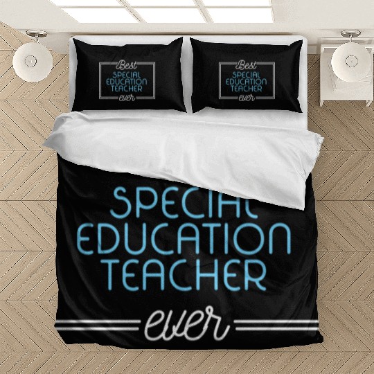 Best Special Education Teacher Ever Bedding Sets