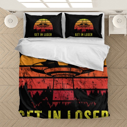 Aliens Art Get In Loser UFO Fan Gift Idea Bedding Sets