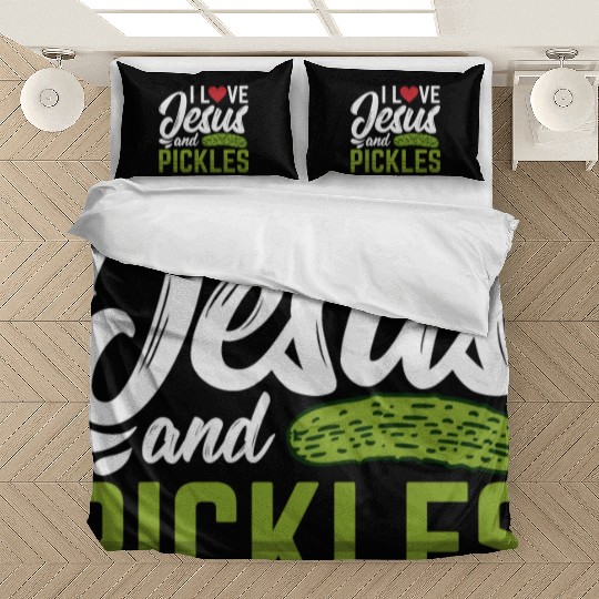 I Love Jesus And Pickles Bedding Sets