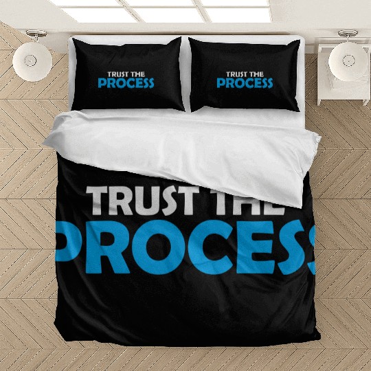 trust the process quote Bedding Sets