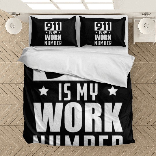 Dispatcher - 911 is my work number Bedding Sets