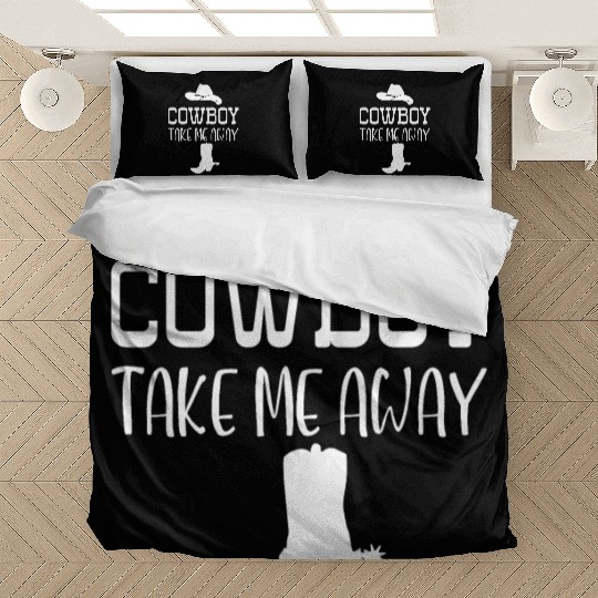Cowboy Take Me Away Bedding Sets