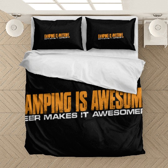 Camping Is Awesome, Beer Makes It Awesomer 4 Bedding Sets