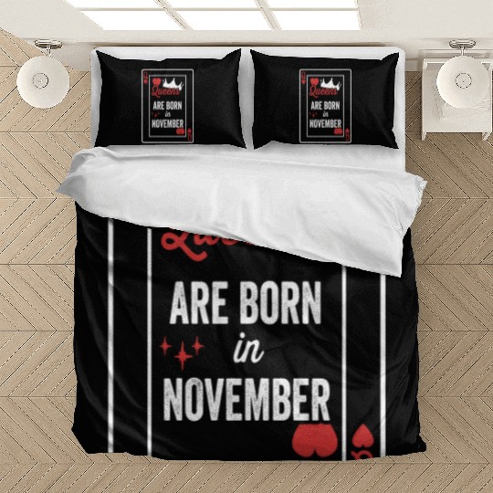 Queens Are Born In November Birthday Date Girls Wo Bedding Sets