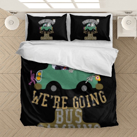 Get in loser we're going bus camping Bedding Sets