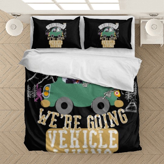 Get in loser we're going vehicle living Bedding Sets