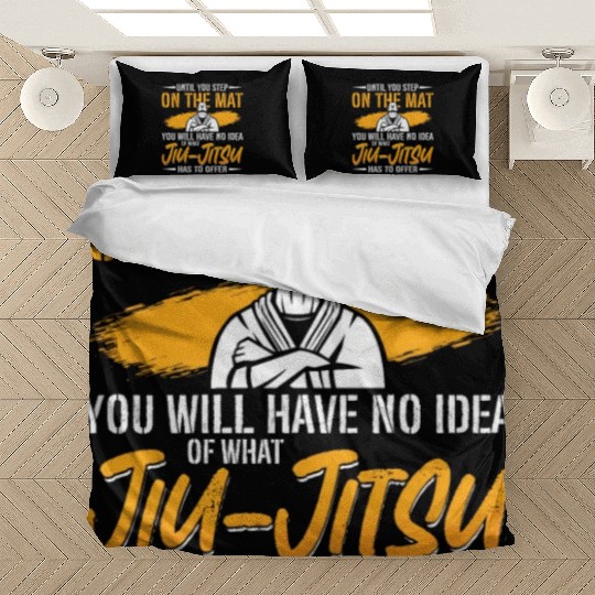 Jiu Jitsu Until You Step On The Mat Fight Fighter Bedding Sets