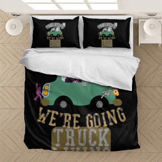Get in loser we're going truck living Bedding Sets
