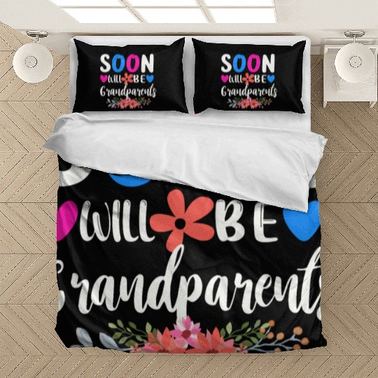 We Will Soon Become Grandparents, Be Grandparents Bedding Sets