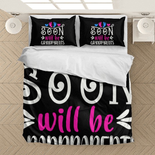 We Will Soon Become Grandparents, Be Grandparents Bedding Sets