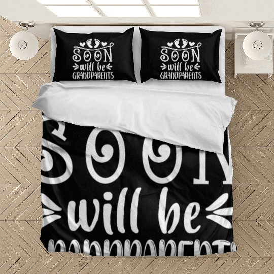 You Will Soon Become Grandparents. Grandma Grandpa Bedding Sets